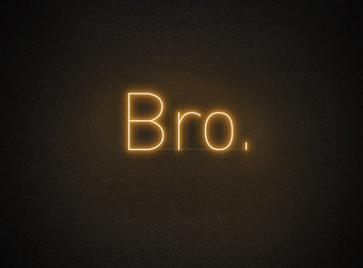 Bro. Neon Sign - White