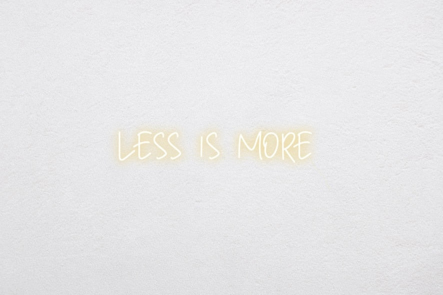 Less Is More Neon Sign - White