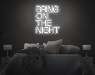 Bring On The Night LED Neon Sign