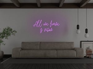 All We Have Is Now LED Neon Sign - Pink