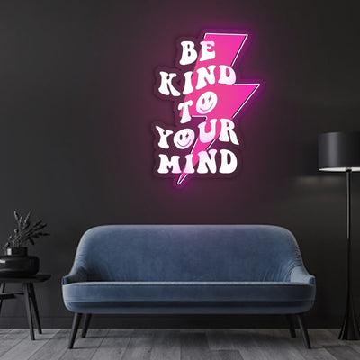 Be Kind to Your Mind Neon Sign x Acrylic Artwork - 20 inchesLED Neon x Acrylic Print