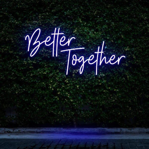Better Together NEON SIGN - Blue30 inches