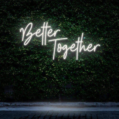 Better Together NEON SIGN - White30 inches