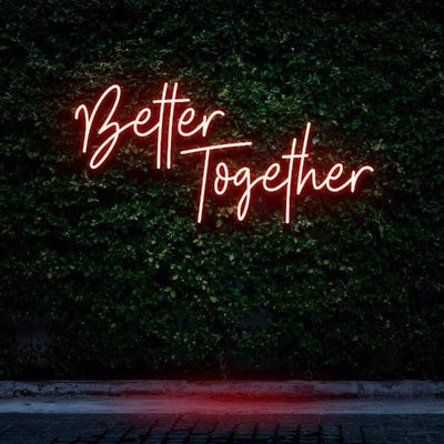 Better Together NEON SIGN - Red30 inches