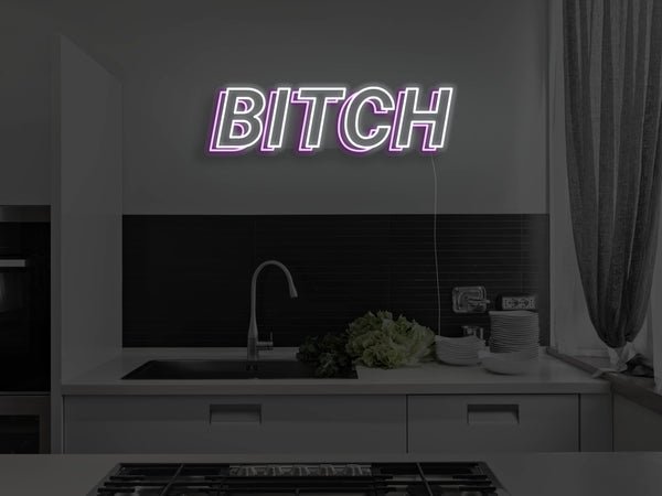 Bitch LED Neon Sign - White