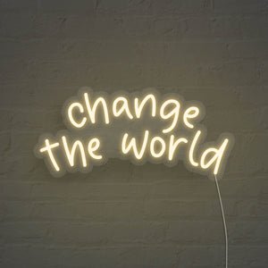 Change The World LED Neon Sign - Pink