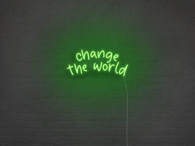 Change The World LED Neon Sign - Green