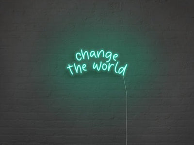 Change The World LED Neon Sign - Aqua