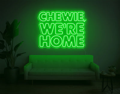 Chewie, We're Home LED Neon Sign - 23inch x 30inchHot Pink