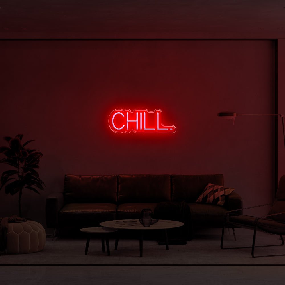 CHILL. LED Neon Sign - 20inch x 7inchRed
