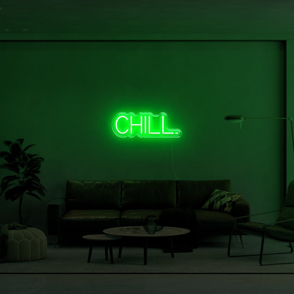 CHILL. LED Neon Sign - 20inch x 7inchGreen