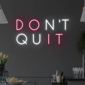 Don't Quit Do It LED Neon Sign