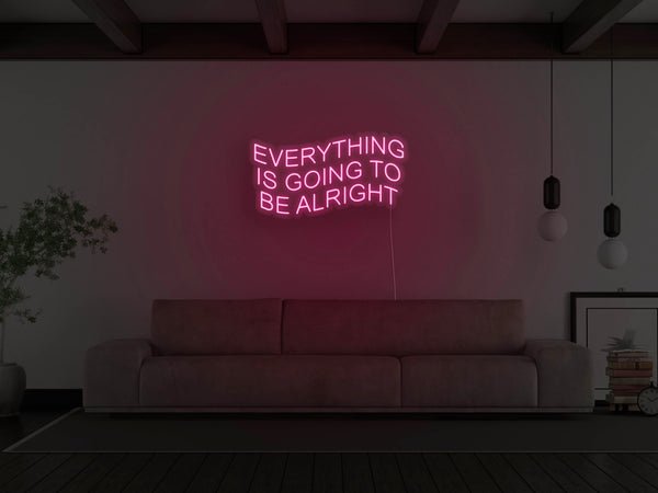 Everything Is Going To Be Alright LED Neon Sign - Pink