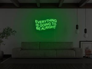 Everything Is Going To Be Alright LED Neon Sign - Pink