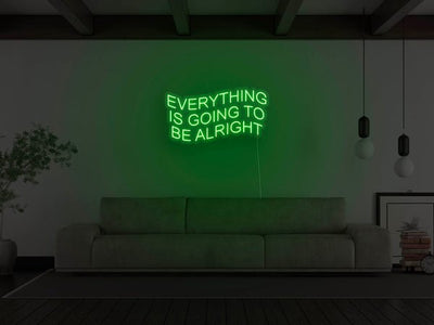 Everything Is Going To Be Alright LED Neon Sign - Green
