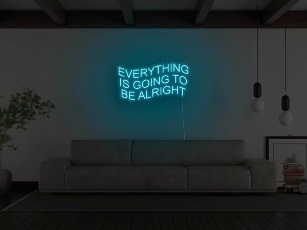 Everything Is Going To Be Alright LED Neon Sign - Blue