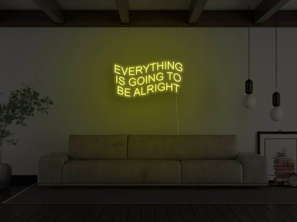 Everything Is Going To Be Alright LED Neon Sign - Yellow