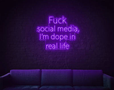 Fuck Social Media Im Dope In Real Life LED Neon Sign - 26inch x 33inchPurple