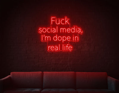 Fuck Social Media Im Dope In Real Life LED Neon Sign - 26inch x 33inchRed