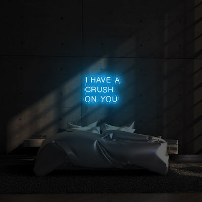 I have a crush on you LED Neon Sign - 24inch x 16inchIce Blue