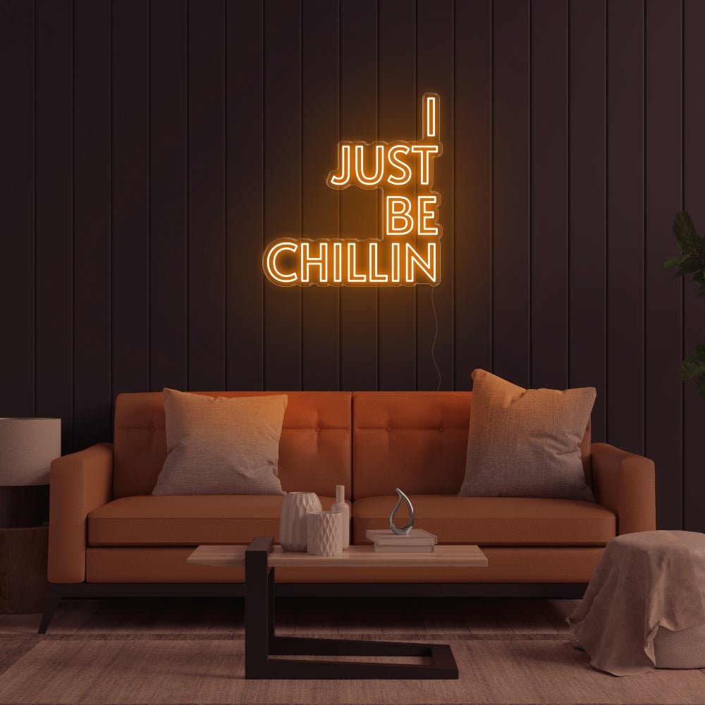 I Just Be Chillin LED Neon Sign - 31inch x 33inchOrange