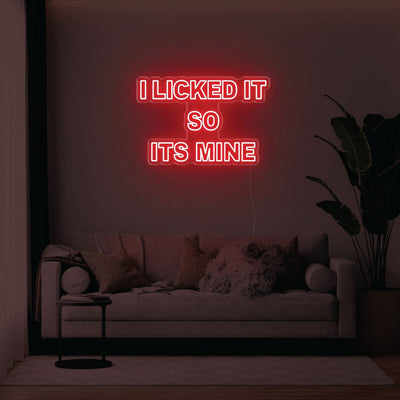 I Licked It So Its Mine LED Neon Sign - 31inch x 21inchRed