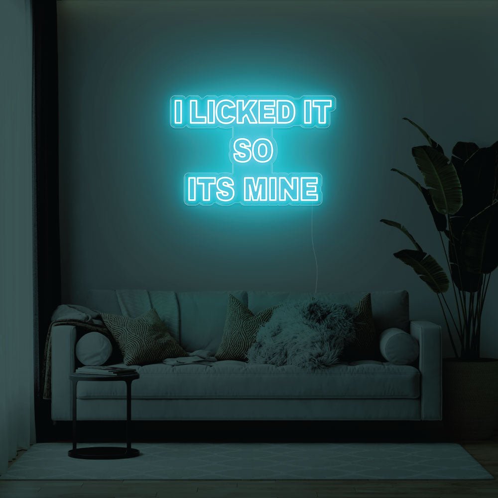 I Licked It So Its Mine LED Neon Sign - 31inch x 21inchTurquoise