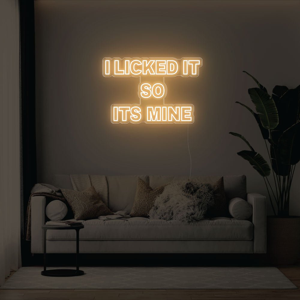 I Licked It So Its Mine LED Neon Sign - 31inch x 21inchWarm White