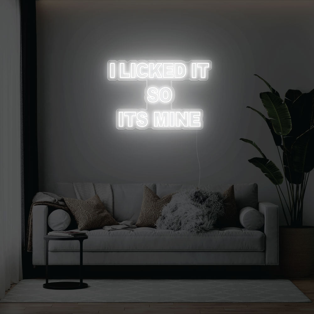 I Licked It So Its Mine LED Neon Sign - 31inch x 21inchWhite
