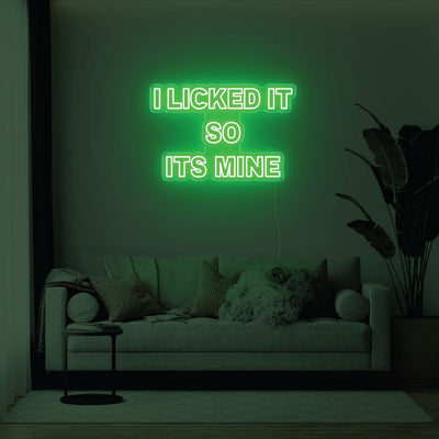 I Licked It So Its Mine LED Neon Sign - 31inch x 21inchGreen