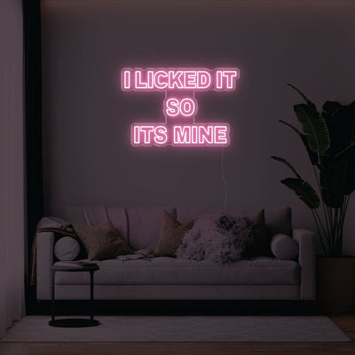 I Licked It So Its Mine LED Neon Sign - 31inch x 21inchPink