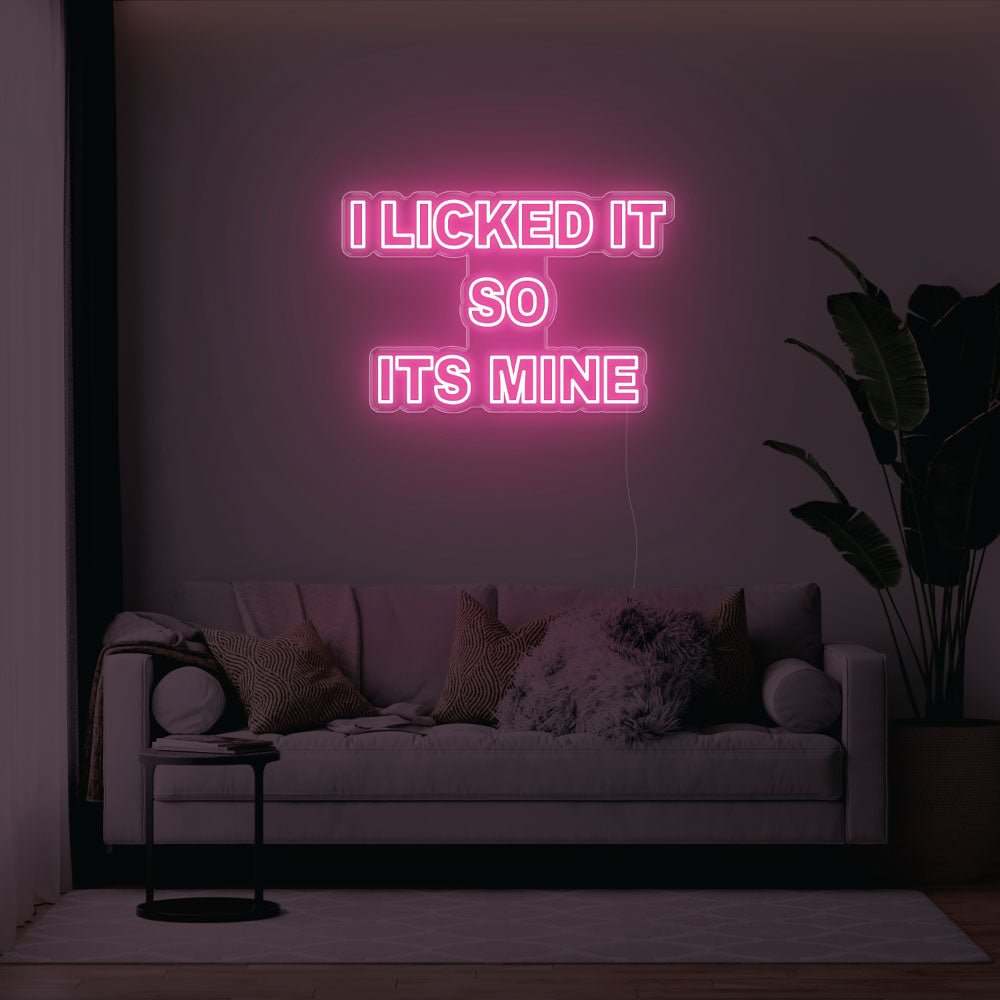 I Licked It So Its Mine LED Neon Sign - 31inch x 21inchLight Pink