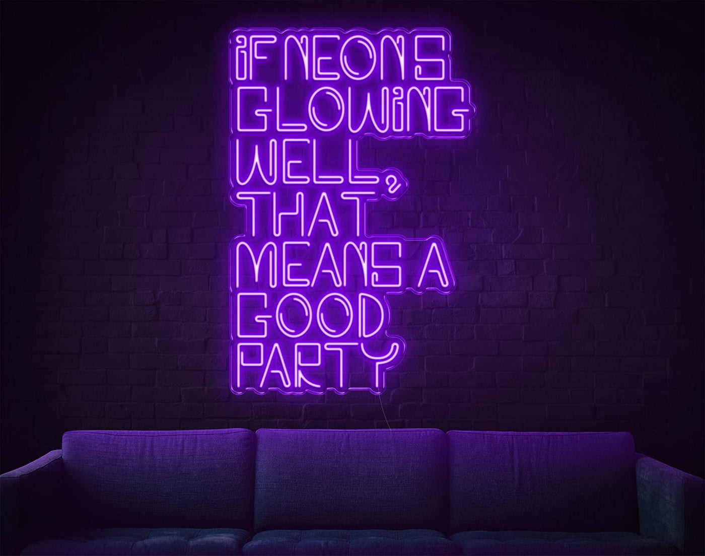 If Neons Glowing Well That Means A Good Party LED Neon Sign - 41inch x 28inchPurple