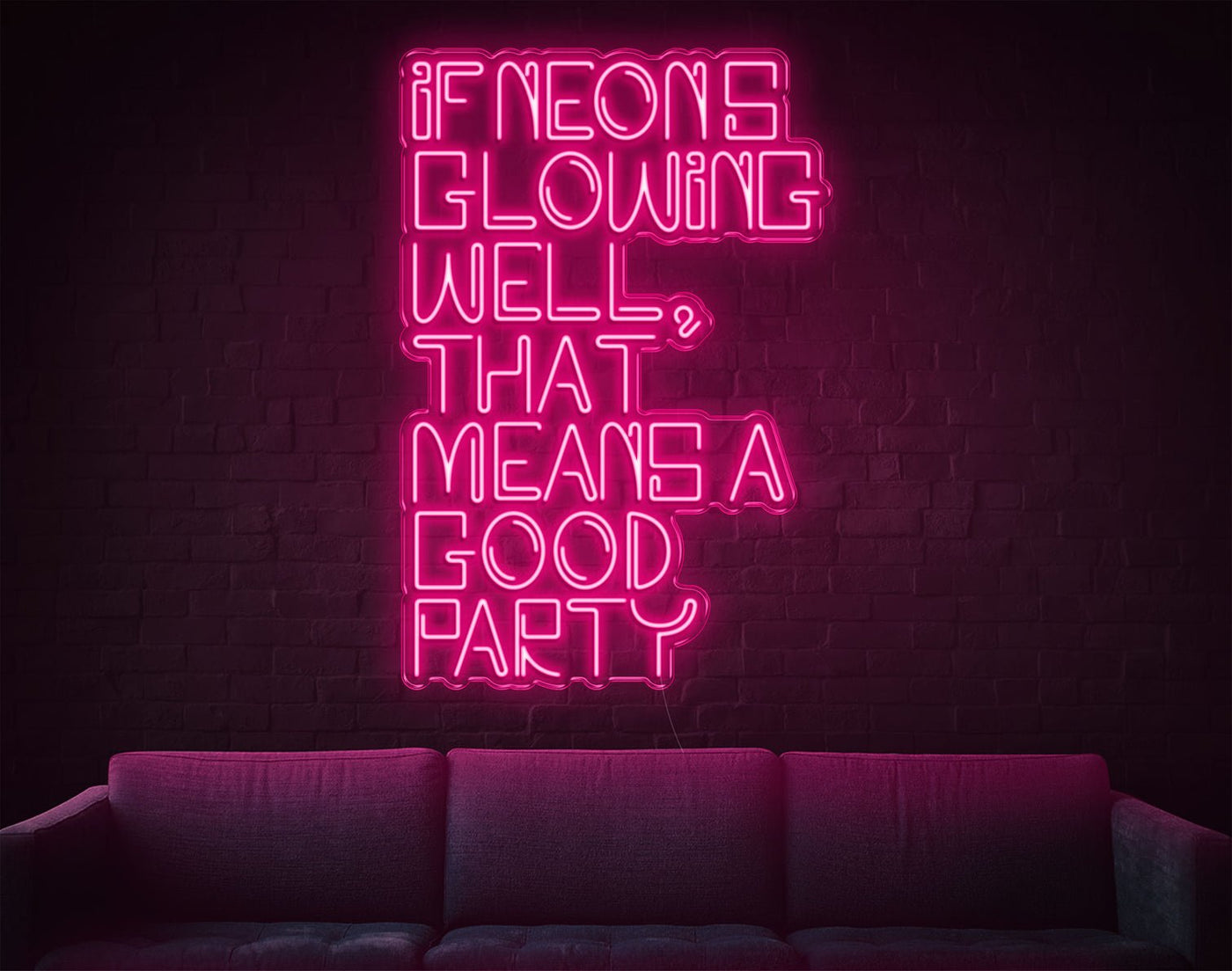 If Neons Glowing Well That Means A Good Party LED Neon Sign - 41inch x 28inchLight Pink