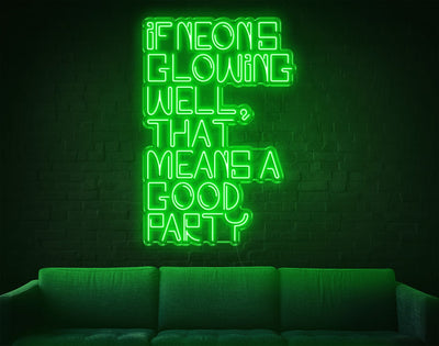 If Neons Glowing Well That Means A Good Party LED Neon Sign - 41inch x 28inchGreen