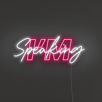 I'm Speaking LED Neon Sign - Pink