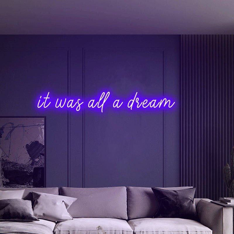 it was all a dream Neon Sign - Purple30 inches
