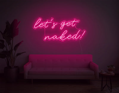 Let's Get Naked! LED Neon Sign - 14inch x 32inchLight Pink