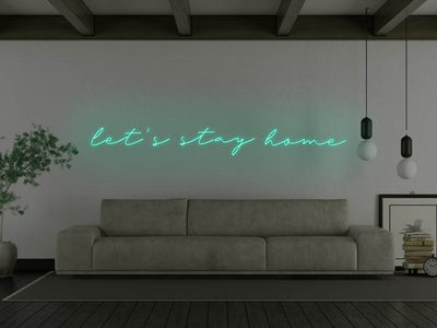 Let's Stay Home LED Neon Sign - Aqua