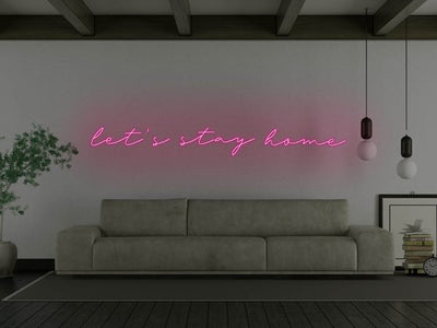 Let's Stay Home LED Neon Sign - Pink
