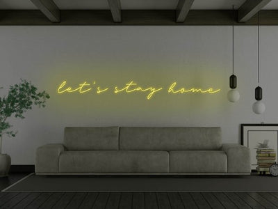 Let's Stay Home LED Neon Sign - Yellow