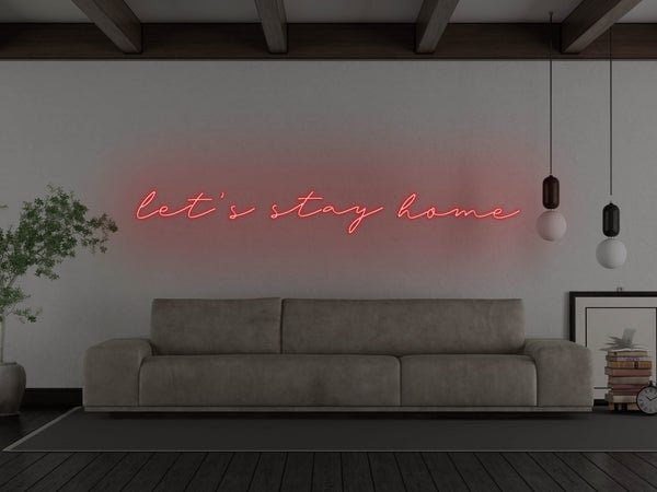 Let's Stay Home LED Neon Sign - Red