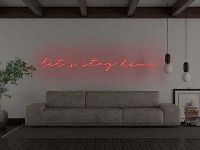 Let's Stay Home LED Neon Sign - Red