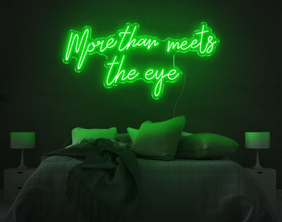 More Than Meets The Eye LED Neon Sign - 20inch x 41inchGreen