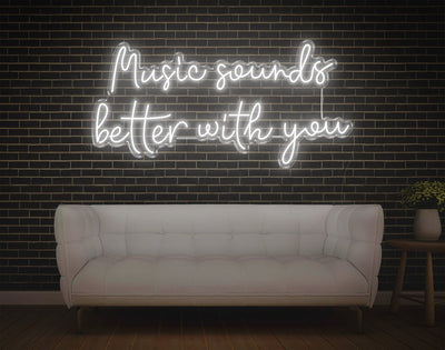 Music Sounds Better With You LED Neon Sign - 23inch x 48inchWhite