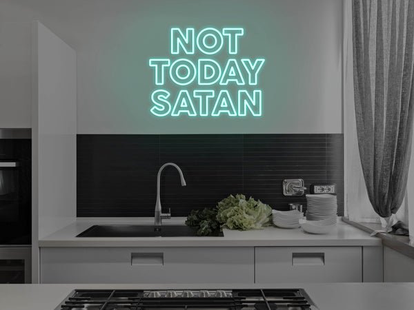 Not Today Satan LED Neon Sign - Aqua