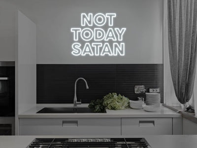 Not Today Satan LED Neon Sign - White