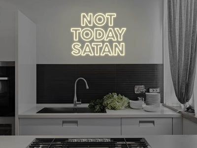 Not Today Satan LED Neon Sign - Warm White