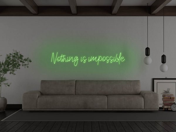 Nothing Is Impossible LED Neon Sign - Green