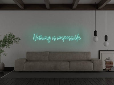 Nothing Is Impossible LED Neon Sign - Aqua
